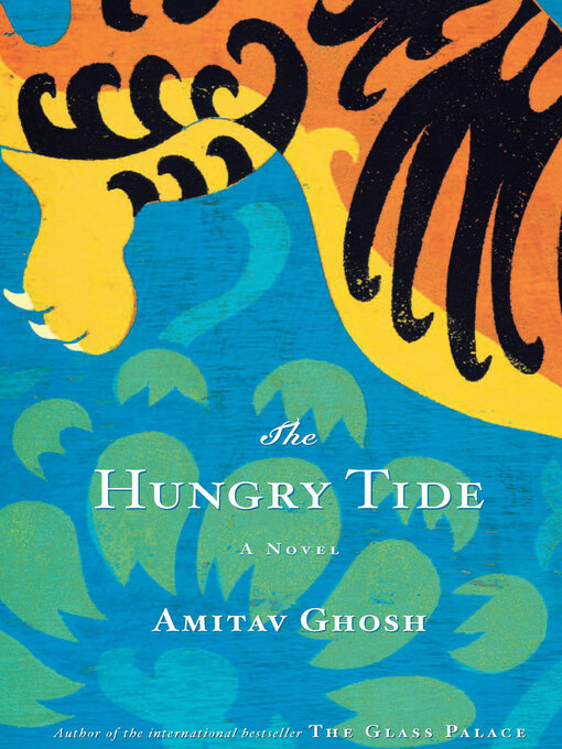 Title details for The Hungry Tide by Amitav Ghosh - Wait list